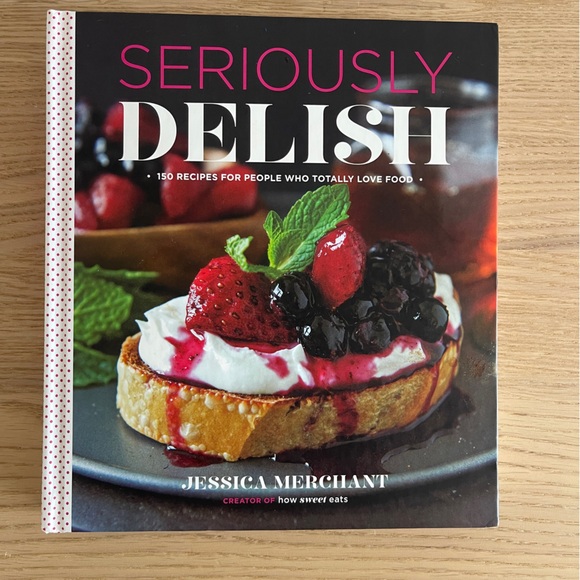 Seriously Delish Cookbook by how sweet eats cookbook delicious recipes kitchen - Picture 1 of 3